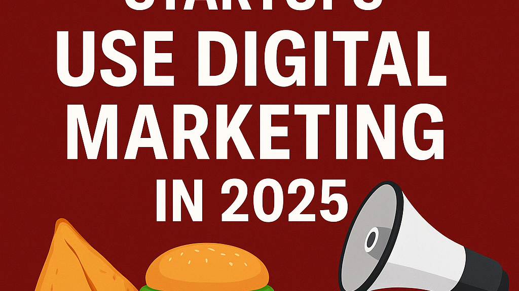 How India’s food startups use digital marketing in 2025 thumbnail image