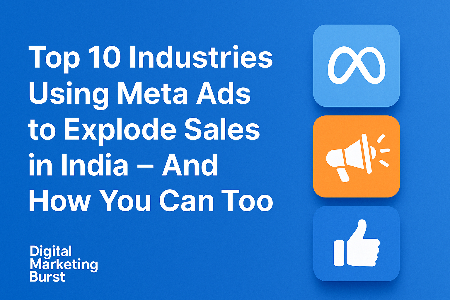 Top 10 Industries Using Meta Ads to Explode Sales in India – And How You Can Too Top 10 industries using Meta ads strategy in India to explode sales with Facebook and Instagram ad strategy