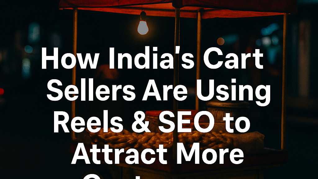 Reels marketing for vendors, street cart business promotion, local business digital marketing, attract more customers, boost local cart sales