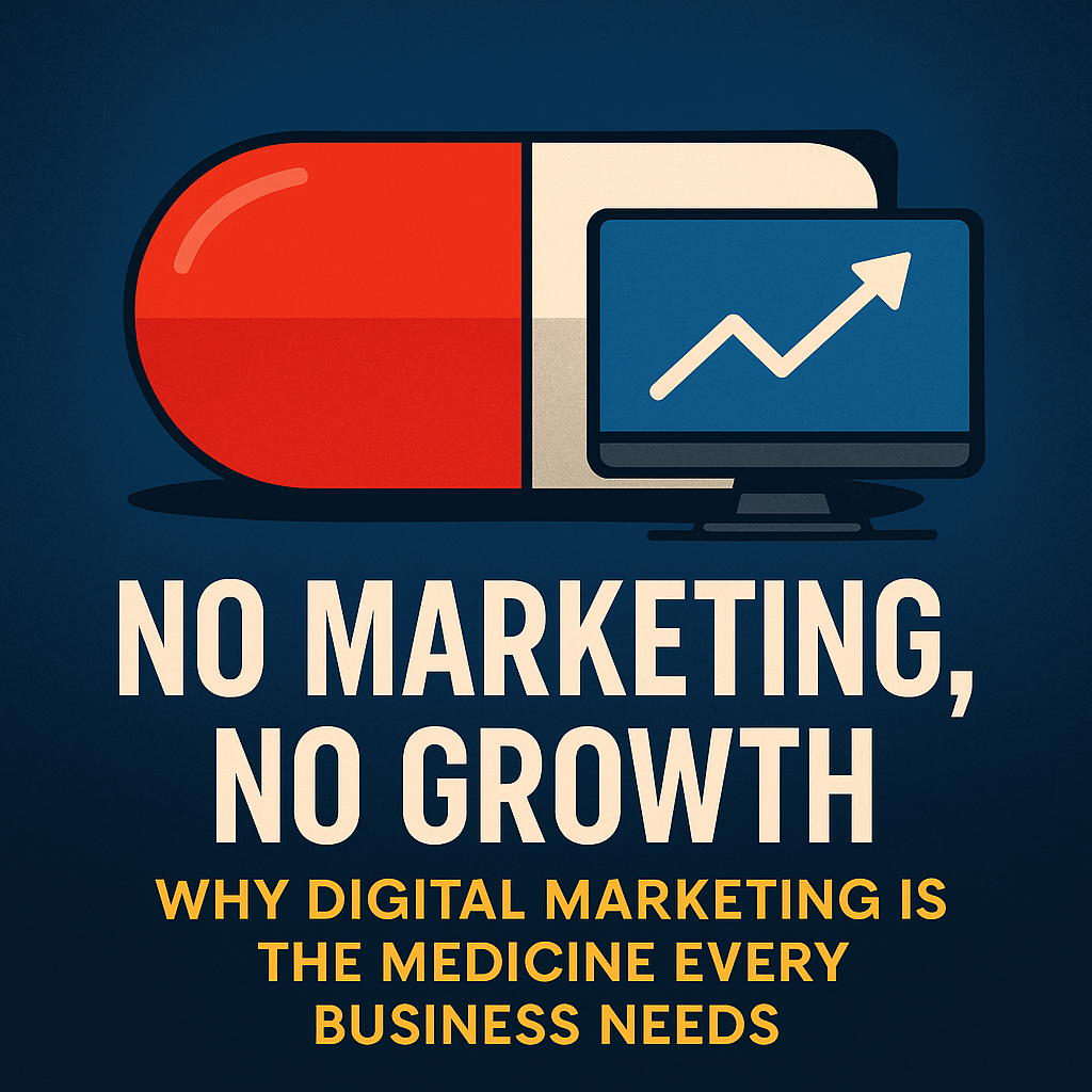 digital marketing is the medicine every business needs