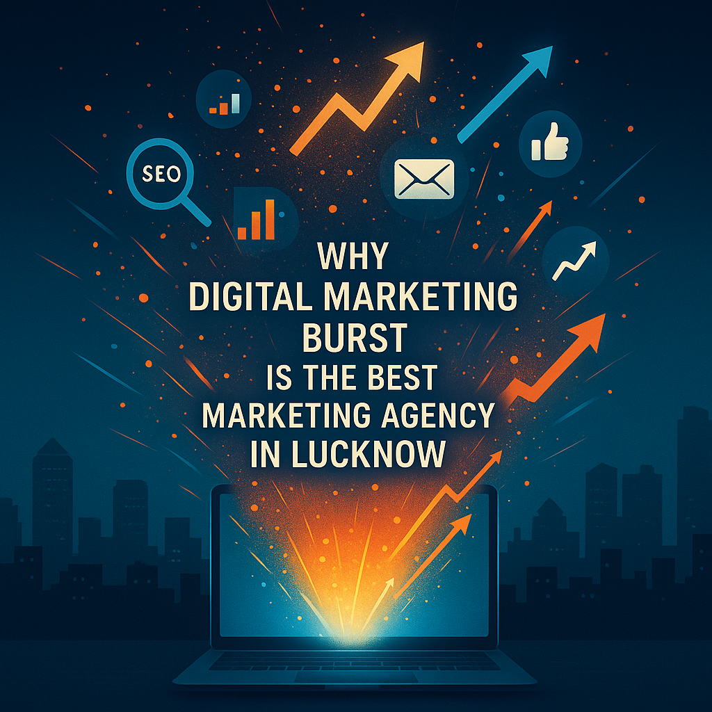 Best digital marketing company Lucknow thumbnail, Digital Marketing Burst, top marketing agency in Lucknow