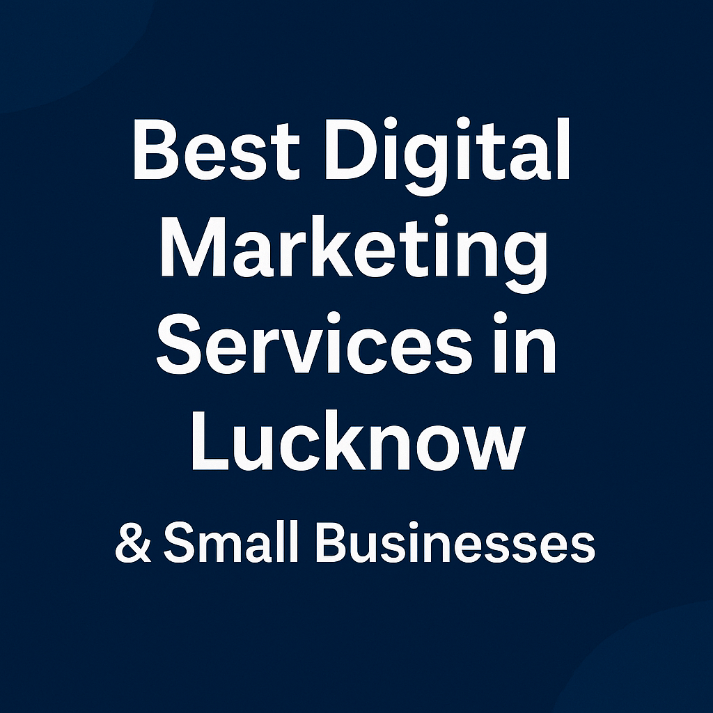 Digital Marketing Services in Lucknow for Startups – Digital Marketing Burst Best digital marketing services in Lucknow for startups and small businesses