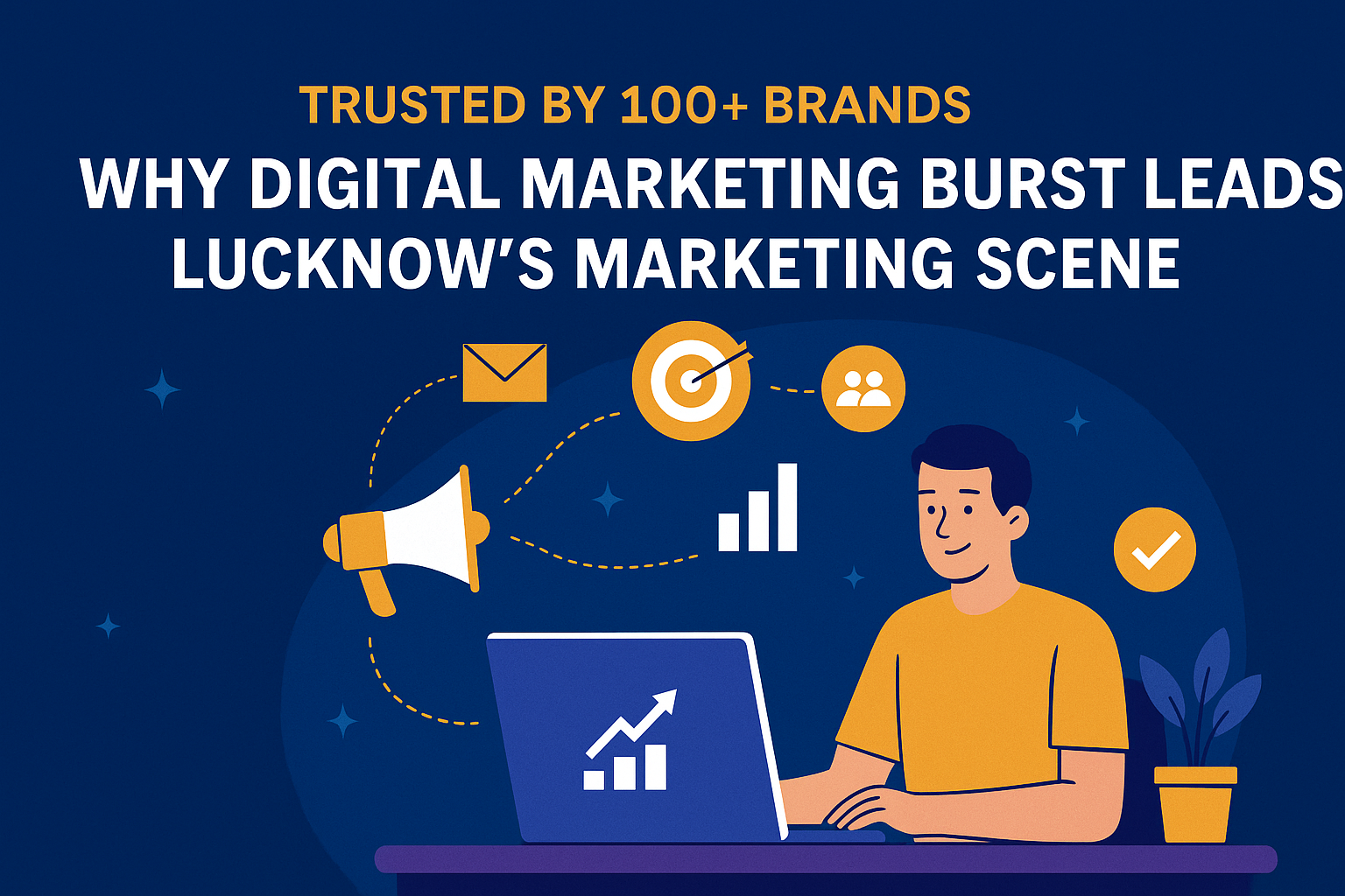 Trusted Digital Marketing Agency in Lucknow - Digital Marketing Burst Trusted digital marketing agency in Lucknow for brand growth