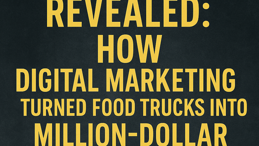 Secret sauce revealed in food truck digital marketing strategies and business advertising
