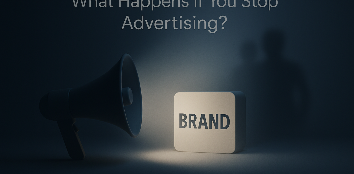 Should you stop advertising your brand, brand visibility marketing strategy, digital brand advertising strategy