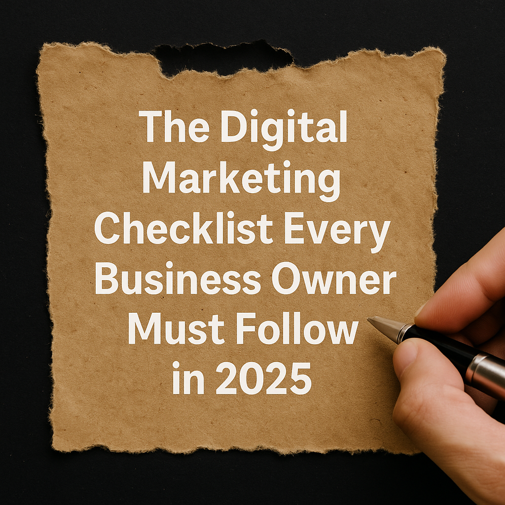 Digital marketing checklist 2025 essential steps for business owners
