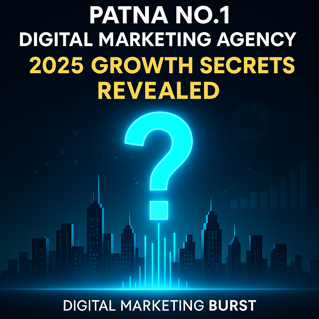 best digital marketing Patna, digital marketing services Patna, top marketing agency Patna, best marketing company Patna