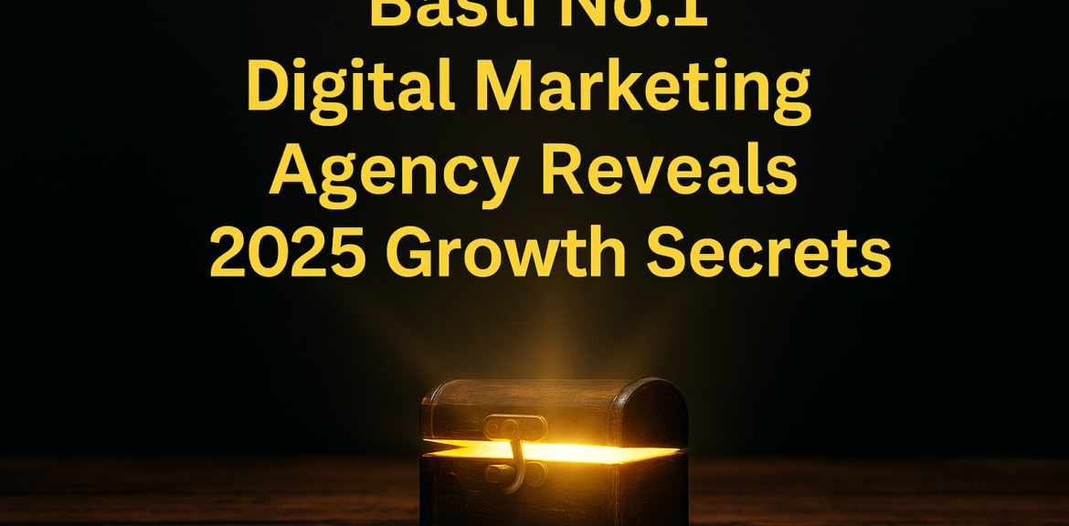 Basti No.1 Digital Marketing Agency Reveals 2025 Growth Secrets | Digital Marketing Burst