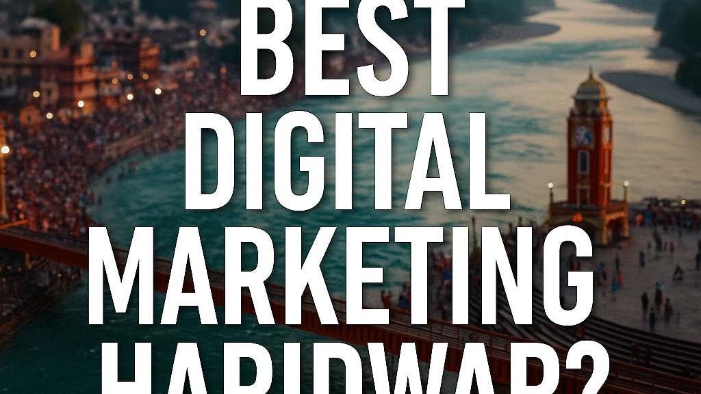 Best digital marketing Haridwar thumbnail with Ganga river and Har Ki Pauri in background