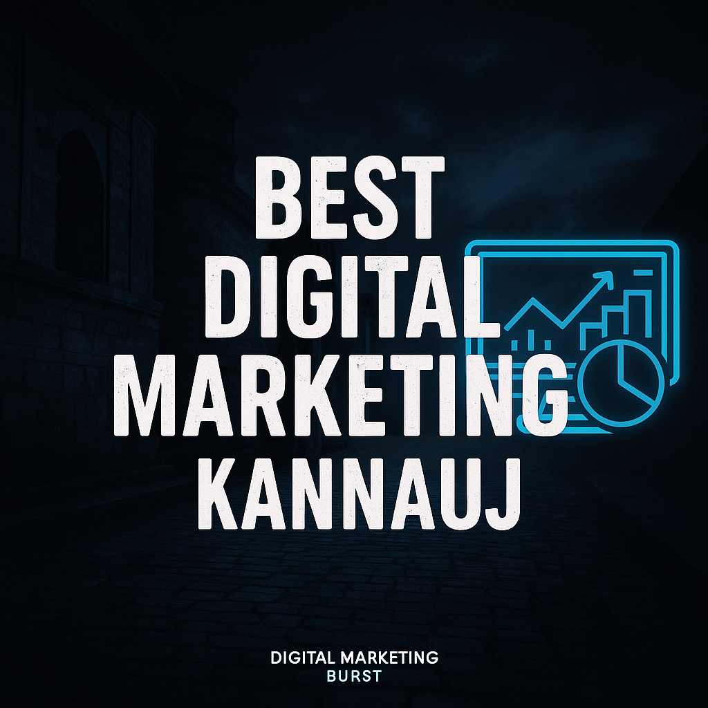Best Digital Marketing Kannauj – Digital Marketing Burst Thumbnail Best digital marketing Kannauj services by Digital Marketing Burst for online growth