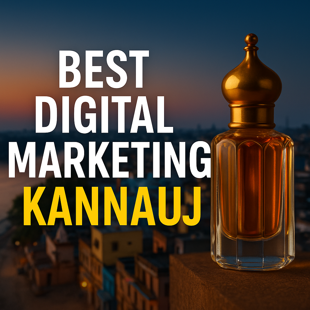 Best Digital Marketing Kannauj thumbnail with city view and ittar bottle for Digital Marketing Burst