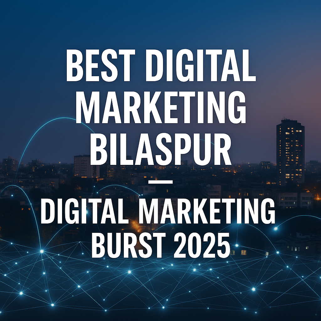 Best Digital Marketing Bilaspur 2025 | Digital Marketing Burst promotional design showing city skyline and network theme