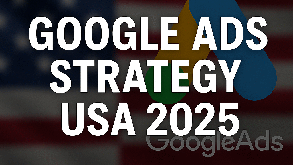 Google Ads strategy USA thumbnail with USA flag and Google Ads logo