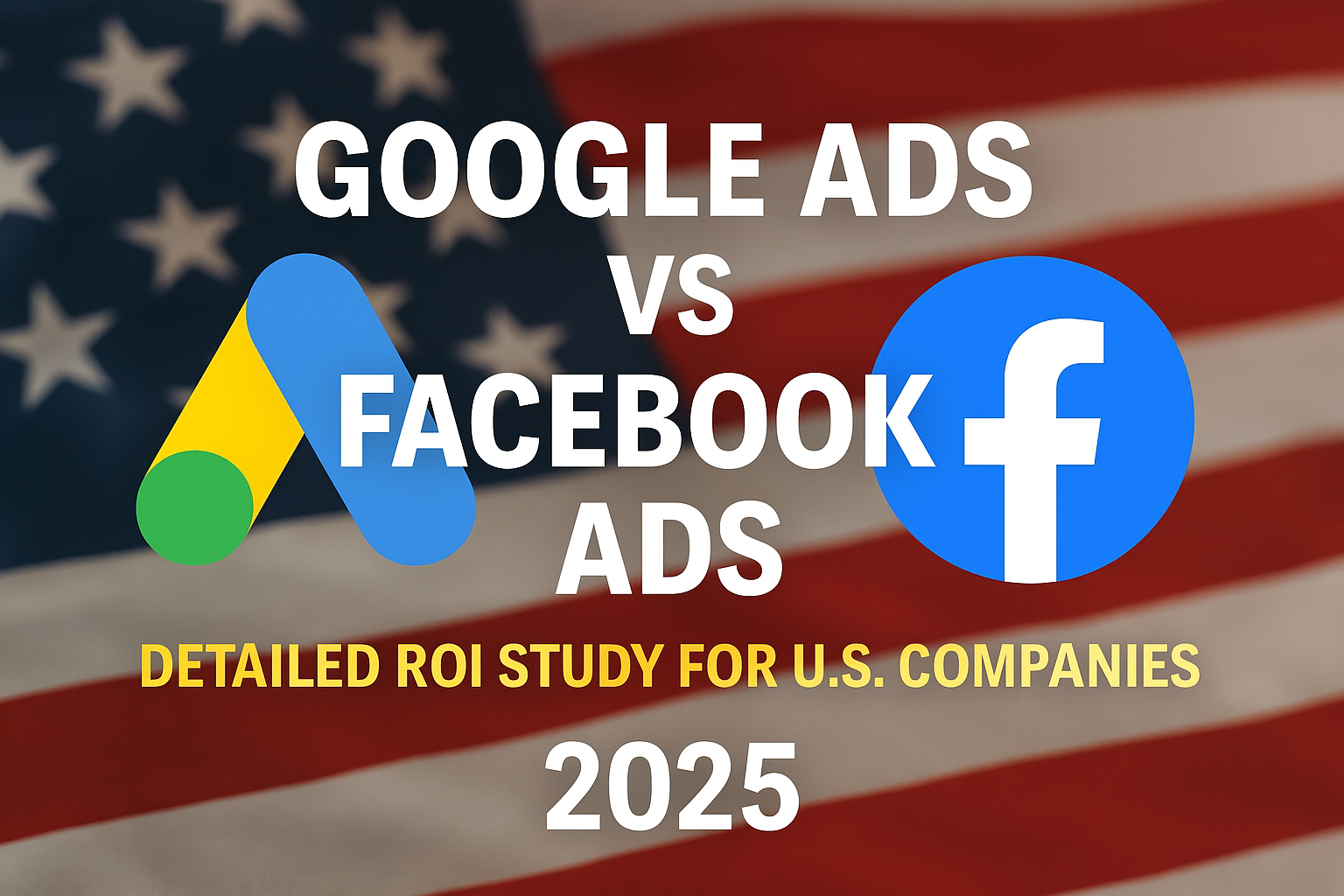Google Ads vs Facebook Ads ROI Study USA 2025 give me thumbnail,it should be imaginary,creative,effective,eyecatching,unexpected,and it should be suspense so that people attract through thumbnail image only,and MAKE SURE write the content,the font SIZE should be in small and center,including alt tag,caption,description,title for this blog title make sure Images on this page have alt attributes with at least half of the words from your keyphrasedont give and use source design i don't want to copy any other give your own design Image Title Attribute