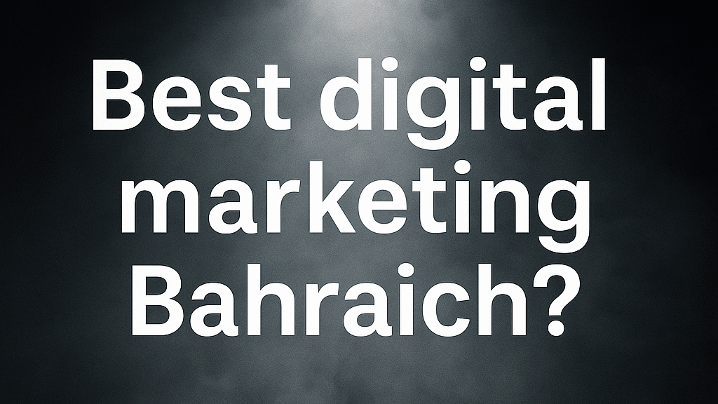 suspenseful digital thumbnail for best digital marketing Bahraich blog