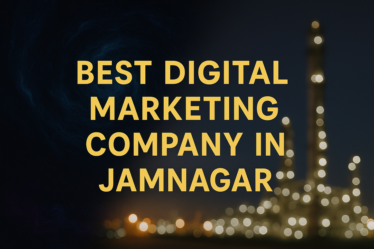 Jamnagar digital marketing company thumbnail showing best digital marketing Jamnagar branding with refinery background