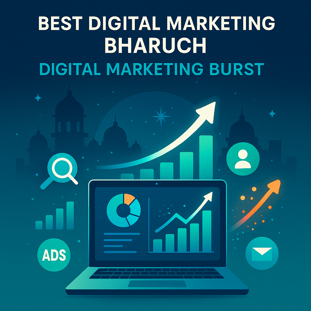 Best digital marketing Bharuch with Digital Marketing Burst showing top marketing agency and digital advertising company strategies