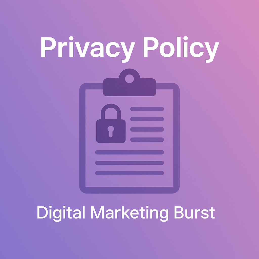 Privacy Policy – Digital Marketing Burst Privacy Policy graphic for Digital Marketing Burst with secure document illustration
